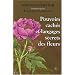 Pouvoirs cach�s et langages secrets des fleurs