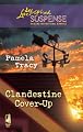 Clandestine Cover-Up (Steeple Hill Love Inspired Suspense)