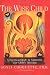 The Wise Child: A Spiritual Guide to Nurturing Your Child's Intuition