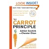 The Carrot Principle: How the Best Managers Use Recognition to Engage Their People, Retain Talent, and Accelerate Performance [Updated & Revised]