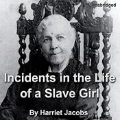 Incidents in the Life of a Slave Girl | [Harriet Jacobs]