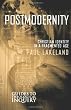 Postmodernity: Christian Identity In A Fragmented Age
