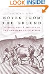 Notes from the Ground: Science, Soil,...