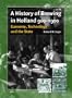 A History of Brewing in Holland 900-1900: Economy, Technology and the State