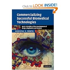 Commercializing Successful Biomedical Technologies: Basic Principles for the Development of Drugs, Diagnostics and Devices