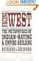 Facing West: The Metaphysics of Indian-Hating and Empire-Building