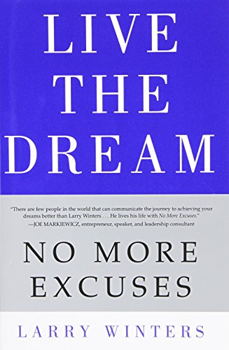 Live the Dream: No More Excuses