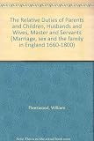 The relative duties of parents and children, husbands and wives, masters and servants