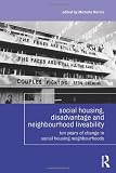 Social housing, disadvantage, and neighbourhood liveability : ten years of change in social housing neighbourhoods
