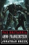 Anno Frankenstein: Pax Britannia Series, Book 10