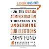 How the Obama Administration Threatens to Undermine Our Elections (Encounter Broadsides)