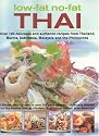 Low-fat No-fat Thai: Over 150 Delicious and Authentic Recipes from Thailand, Burma, Indonesia, Malaysia and the Philippines