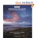 Working the Light: Light & Land: A Landscape Photography Masterclass