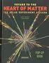 Voyage to the Heart of Matter: The ATLAS Experiment at CERN
