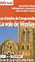 Les chemins de Compostelle, la voie de V�zelay