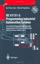 IEC 61131-3: Programming Industrial Automation Systems: Concepts and Programming Languages, Requirements for Programming Systems, Decision-Making Aids