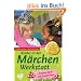 Kinder in der M�rchenwerkstatt: Kreative Spiel- und Projektideen