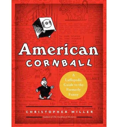 A Laffopedic Guide to the Formerly Funny American Cornball (Hardback) - Common