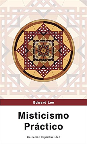 Misticismo Práctico (Spanish Edition)