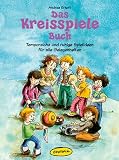 Das Kreisspiele Buch: Temporeiche und ruhige Spielideen fuer alle Gelegenheiten