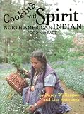 Cooking With Spirit, Native American Food and Fact
