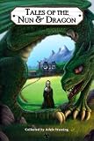 Tales of the Nun & Dragon (Bushy Tales)