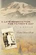A Late Benediction for Father's Day: A Memoir