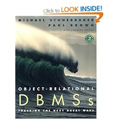 Object-relational DBMSs: Tracking the Next Great Wave (Morgan Kaufmann Series in Data Management Systems)