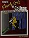 How to Flunk Out of College: 101 Surefire Strategies That Failure