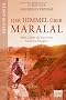 Der Himmel �ber Maralal: Mein Leben als Frau eines Samburu-Kriegers