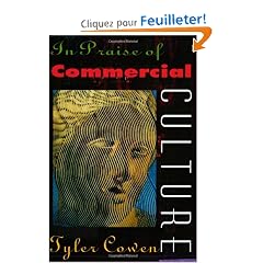 In Praise of Commercial Culture