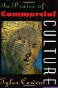 In Praise of Commercial Culture
