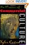 In Praise of Commercial Culture