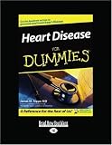  : Heart Disease for Dummies (Volume 2 of 2) (EasyRead Large Edition)
