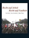 Recht auf Arbeit - Recht auf Faulheit