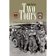 Two Tours: Two Years in Vietnam Revisited Through Letters Home