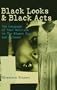 Black Looks and Black Acts
