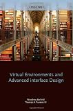 Virtual Environments and Advanced Interface Design