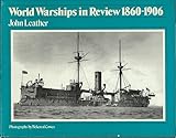 World warships in review, 1860-1906