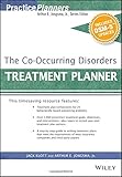 The Co-Occurring Disorders Treatment Planner, with DSM-5 Updates (PracticePlanners)