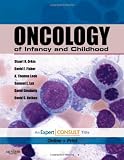 Oncology of Infancy and Childhood E-Book