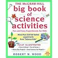 The McGraw-Hill Big Book of Science Activities (Fun and Easy Experiments for Kids) (Science for Kids Series) (Illustrated) (Paperback)