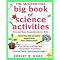 The McGraw-Hill Big Book of Science Activities (Fun and Easy Experiments for Kids) (Science for Kids Series) (Illustrated) (Paperback)