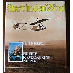 Start in den Wind. Erlebte Rh�ngeschichte 1911 - 1926