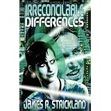Irreconcilable Differencesby James R. Strickland