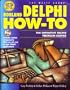 Borland Delphi How-To: The Definitive Delphi Problem Solver