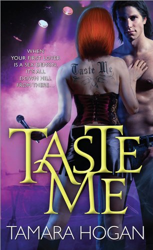 Taste Me (Underbelly Chronicles) by Tamara Hogan
