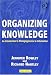 Books : Organizing Knowledge: An Introduction to Managing Access to Information: 0