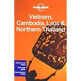 Vietnam Cambodia Laos & Northern Thailand (Lonely Planet Vietnam Cambodia Laos & Northern Thailand)von "Nick Ray"