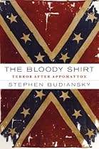 The Bloody Shirt: Terror After Appomattox